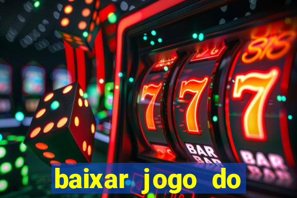 baixar jogo do tigrinho plataforma nova